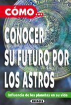 Portada de C&oacute;mo conocer el futuro por los astros (Ebook)