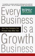 Portada de Every Business Is a Growth Business: How Your Company Can Prosper Year After Year