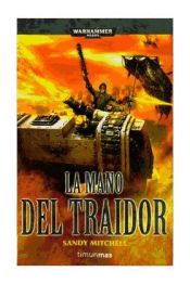 Portada de LA MANO DEL TRAIDOR (CIAPHAS CAIN, HEROE DEL IMPERIO 03) WARHAMMER 40000