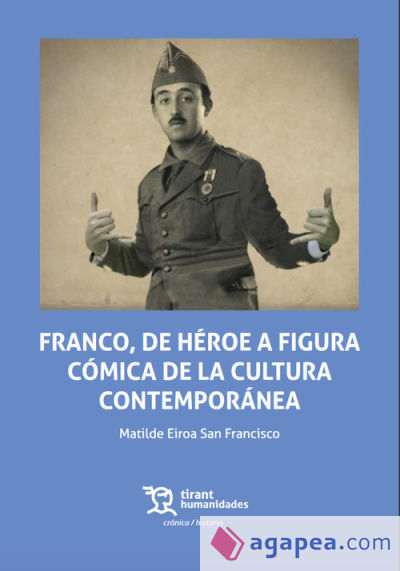 FRANCO,DE HEROE A FIGURA COMICA DE LA CULTURA CONTEMPORANEA