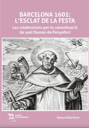 Portada de Barcelona 1601: L'esclat de la festa