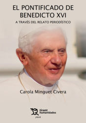 Portada de El pontificado de Benedicto XVI a través del relato periodístico