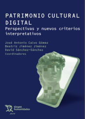 Portada de Patrimonio cultural digital. Perspectivas y nuevos criterios interpretativos