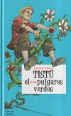 TISTU, EL DE LOS PULGARES VERDES