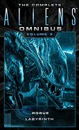 Portada de The Complete Aliens Omnibus: Volume Three (Rogue, Labyrinth): (Rogue, Labyrinth)