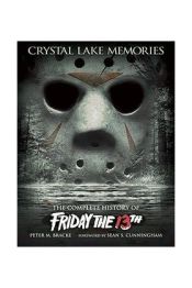 Portada de CRYSTAL LAKE MEMORIES: THE COMPLETE HISTORY OF FRIDAY THE 13TH