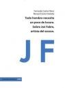 TODO HOMBRE NECESITA UN POCO DE LOCURA. Sobre Jan Fabre, artista del exceso