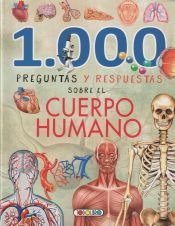 Portada de 1000 PREGUNTAS Y RESPUESTAS SOBRE EL CUERPO HUMANO