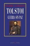 TOLSTOI. GUERRA SIN PAZ