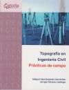 Topoggrafia En Ingenieria Civil. Practicas De Campo