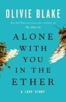 Portada de Alone with You in the Ether: A Love Story