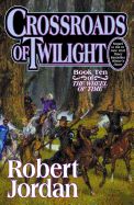 Portada de Crossroads of Twilight: Book Ten of 'The Wheel of Time'