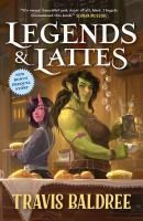 Portada de Legends & Lattes: A Novel of High Fantasy and Low Stakes