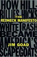 Portada de The Redneck Manifesto: How Hillbillies, Hicks, and White Trash Became America's Scapegoats