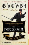 Portada de As You Wish: Inconceivable Tales from the Making of the Princess Bride