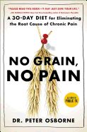 Portada de No Grain, No Pain: A 30-Day Diet for Eliminating the Root Cause of Chronic Pain