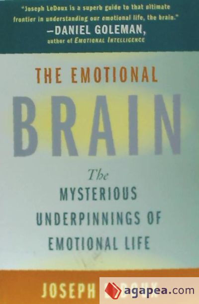 The Emotional Brain: The Mysterious Underpinnings of Emotional Life