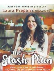 Portada de The Stash Plan: Your 21-Day Guide to Shed Weight, Feel Great, and Take Charge of Your Health