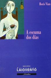 Portada de ESCUMA DOS DIAS, A. LAIOVENTO, 152