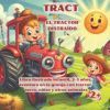 TRACT - El tractor distra&iacute;do: Libro ilustrado infantil, 2-5 a&ntilde;os, aventura en la granja con tractor, zorro, ni&ntilde;os y otros animales