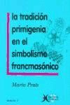 TRADICION PRIMIGENIA EN SIMBOLISMO FRANCMASONICO CLAVELL