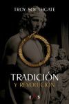 TRADICI&Oacute;N Y REVOLUCI&Oacute;N