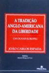 TRADIÇAO ANGLO-AMERICANA DA LIBERDADE, A