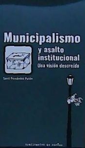 Portada de MUNICIPALISMO Y ASALTO INSTITUCIONAL