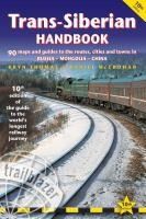 Portada de Trans-Siberian Handbook: The Guide to the World's Longest Railway Journey with 90 Maps and Guides to the Route, Cities and Towns in Russia, Mon