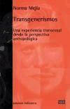 TRANSGENERISMOS: UNA EXPERIENCIA TRANSEXUAL DESDE LA PERSPECTIVA ANTROPOLOGICA