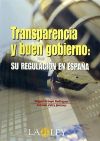 TRANSPARENCIA Y BUEN GOBIERNO:SU REGULACION EN ESPA&Ntilde;A