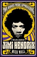 Portada de Two Riders Were Approaching: The Life & Death of Jimi Hendrix