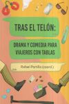 TRAS EL TELON: DRAMA Y COMEDIA PARA VIAJEROS CON T