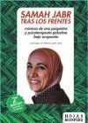 TRAS LOS FRENTES: CRONICA DE UNA PSIQUIATRA Y PSICOTERAPEUTA PALESTINA BAJO OCUPACION