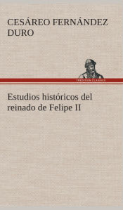 Portada de Estudios históricos del reinado de Felipe II