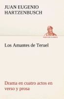 Portada de Los Amantes de Teruel Drama en cuatro actos en verso y prosa