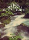 TRES SEMANAS INOLVIDABLES