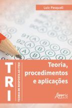 Portada de TRI ? Teoria de Resposta ao Item: Teoria, Procedimentos e Aplicações (Ebook)