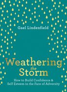 Portada de Weathering the Storm: How to Build Confidence and Self Esteem in the Face of Adversity