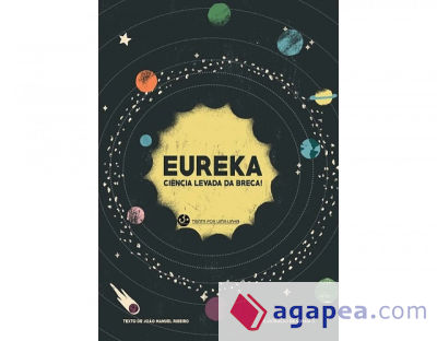 EUREKA:CIENCIA LEVADA DA BRECA!