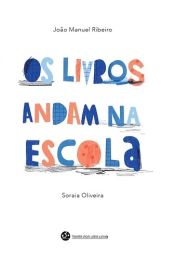 Portada de OS LIVROS ANDAM NA ESCOLA.(INFANTIL)