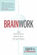 Portada de Brainwork: The Neuroscience Behind How We Lead Others