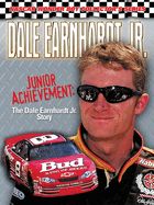 Portada de Dale Earnhardt Jr.: Junior Achievement: The Dale Earnhardt Jr. Story
