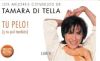 TU PELO (Y TU PIEL TAMBIEN): LOS MEJORES CONSEJOS DE TAMARA DI TELLA