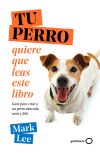 TU PERRO quiere que leas este libro