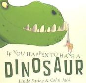 Portada de If You Happen to Have a Dinosaur