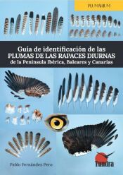 Portada de GUIA DE IDENTIFICACION DE LAS PLUMAS DE LAS RAPACES DIURNAS DE LA PENINSULA IBER