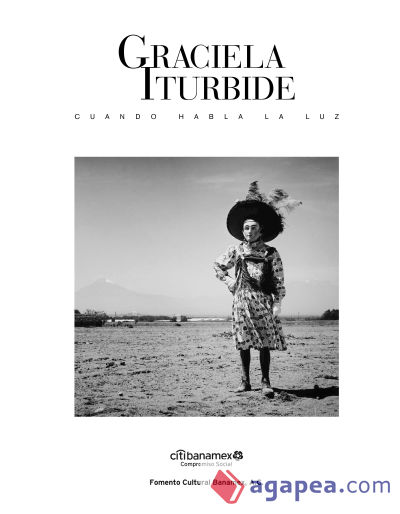 Graciela Iturbide: Cuando habla la luz