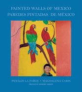 Portada de Painted Walls of Mexico / Paredes pintadas de México