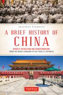 Portada de A Brief History of China: Dynasty, Revolution and Transformation: From the Middle Kingdom to the People's Republic